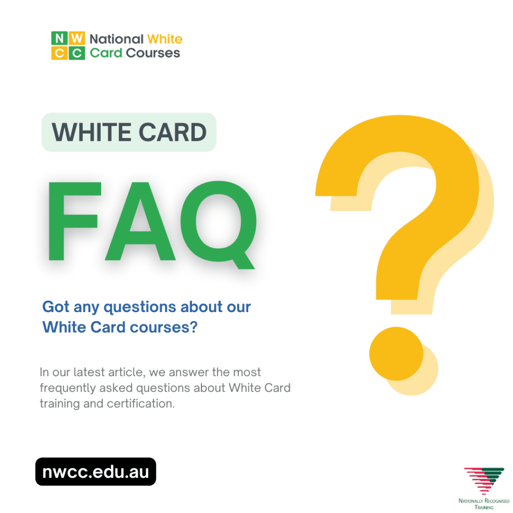 White Card FAQs Common Questions About White Card Training in Australia