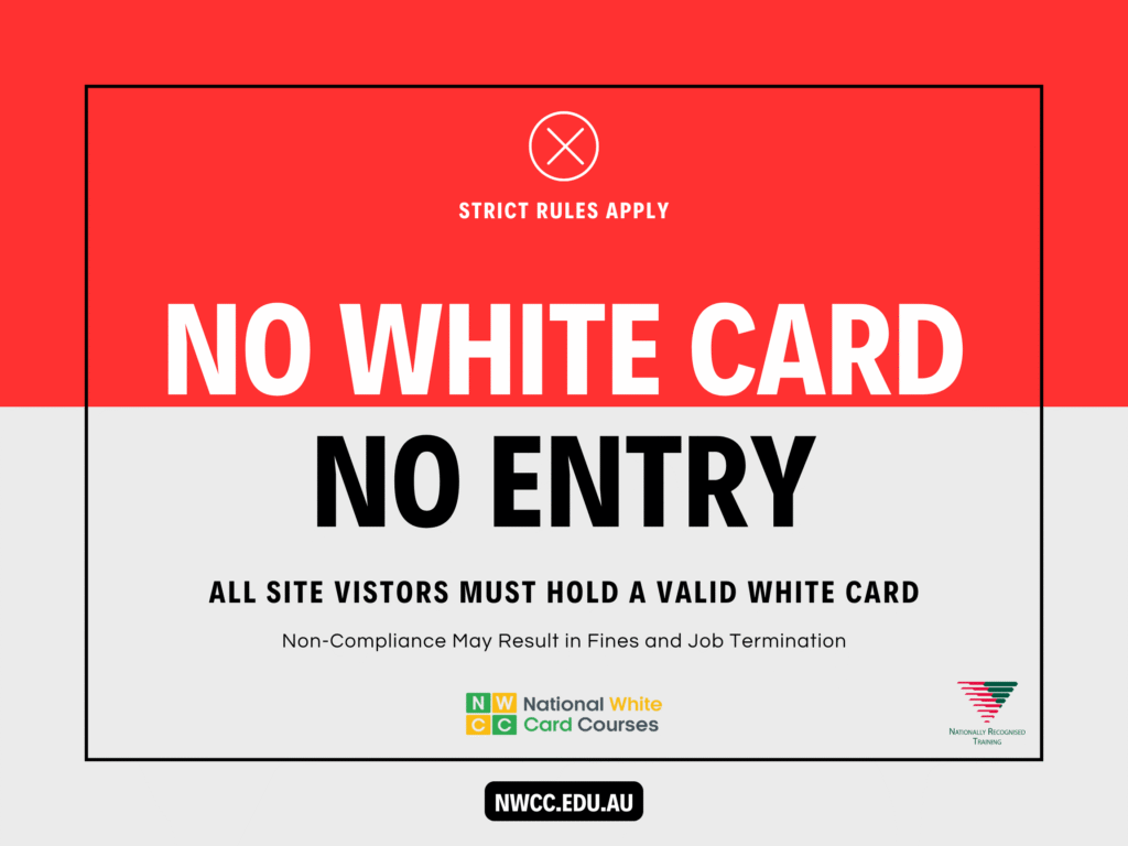 Red and white sign reading “No White Card, No Entry” with safety warning text