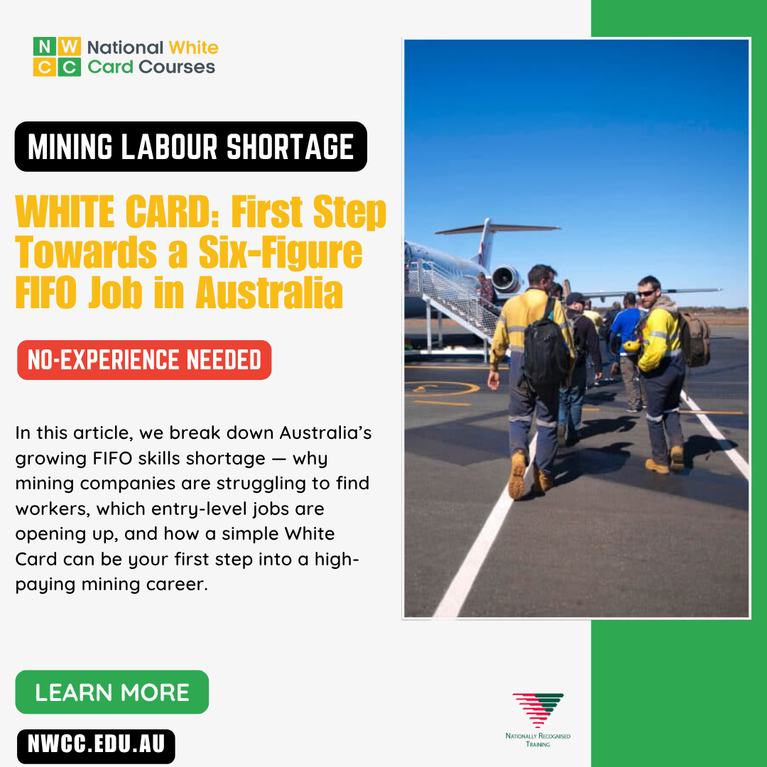 Mining Labour Shortage: Why the White Card is the First Step to Six-Figure FIFO Jobs
